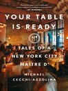 Your table is ready : tales of a New York City maître d'
